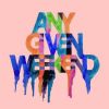Download track Any Given Weekend
