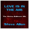 Download track Love Is In The Air (The Vienna Ballroom Mix)