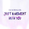 Download track Just A Moment With You