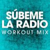 Download track Subeme La Radio (Extended Workout Mix)