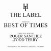 Download track The Best Of Times - Compiled & Mixed By Roger Sanchez (Continuous DJ Mix)