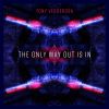 Download track The Only Way Out Is In