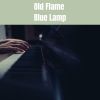 Download track My Old Flame Blue Lamp