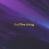 Download track Hotline Bling