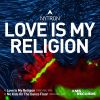 Download track Love Is My Religion (Extended Mix)