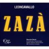 Download track 1. Zaza Opera In Four Acts. Libretto And Score By Ruggiero Leoncavallo. First Performance: 10 November 1900 Teatro Lirico Milan. ATTO PRIMO Introduzione