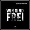 Download track Wir Sind Frei (Thomas Schumacher & Victor Ruiz Remix)