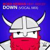 Download track Down (Vocal Mix)
