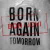Download track Born Again Tomorrow