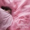 Download track Peaceful Pink Noise, Pt. 80