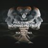 Download track Nothing Matters (Rick Pier O'Neil Remix)