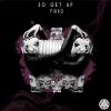 Download track So Get Up (Original Mix)