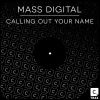 Download track Calling Out Your Name (Original Mix)