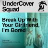 Download track Break Up With Your Girlfriend, I'm Bored (Monsieur Zonzon It's Your Mix)