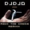 Download track Rock The Choice Remix Dj Djo Wav
