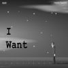 Download track I Want