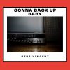 Download track Gonna Back Up Baby