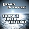 Download track Trance Until The End (Keep It Rollin' Mix)