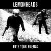 Download track Hate Your Friends (1987, Live On Wers)