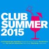 Download track Club Summer 2015 (Continuous Mix 2)