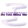 Download track Do You Miss Me (Radio Mix)