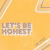 Download track Let's Be Honest (Instrumental Version)