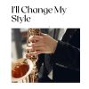 Download track I'll Change My Style