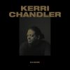 Download track DJ-Kicks - Continuous Mix (Kerri Chandler)