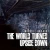 Download track The World Turned Upside Down