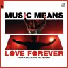Download track Music Means Love Forever