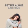 Download track Better Alone