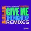 Download track Give Me The Night (Extended Rework)