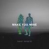 Download track Make You Mine (Ferdinand Weber Remix)