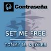 Download track Set Me Free (Tommy M. & Joker Rmx)
