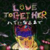 Download track Love Together