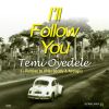 Download track I'll Follow You (Afrologic's Nu-Afrodisco Mix - Radio Edit)