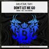 Download track Don't Let Me Go (Original Mix)