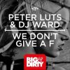 Download track We Don T Give A F (Extended Mix)