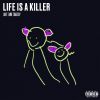 Download track Life Is A Killer