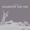 Download track Sleepin' On Me