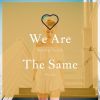 Download track We Are The Same