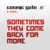 Download track Sometimes They Come Back For More (Alex O'Rion Bigger Room Mix)