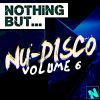 Download track Nothing But... Nu-Disco, Vol. 6 (Continuous Mix 2)