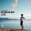 Download track You Drive Me Wild (Live)