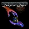 Download track Dangerous Days