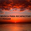 Download track Música Para Recapacitar Y Recordar Buenos Momentos
