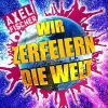 Download track Wir Zerfeiern Die Welt (Karneval Version)
