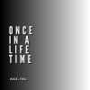 Download track Once In A Life Time (Radio Mix)