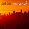 Download track Waking Up In La (Trippy Morning Chill Mix)