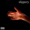 Download track Slippery